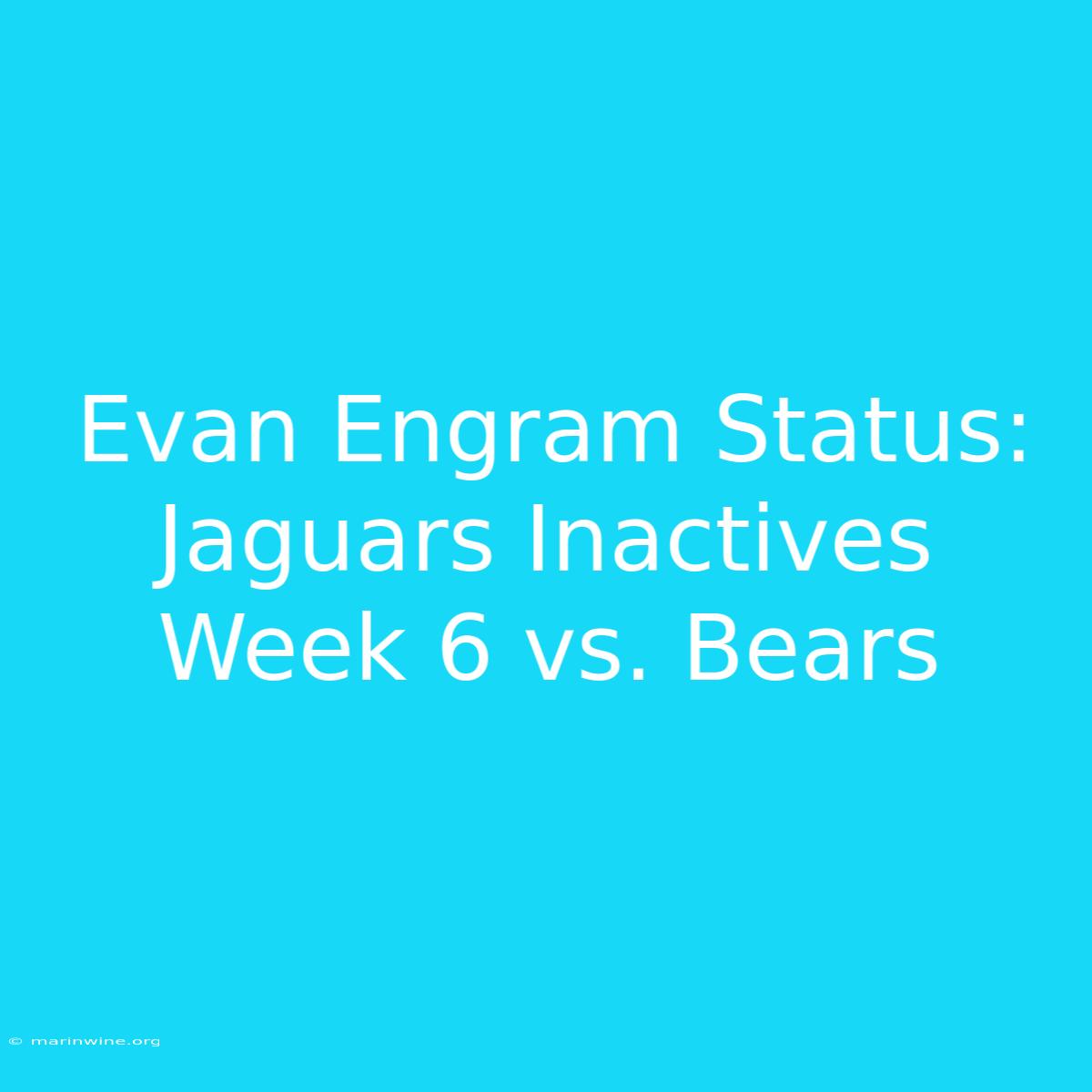 Evan Engram Status: Jaguars Inactives Week 6 Vs. Bears