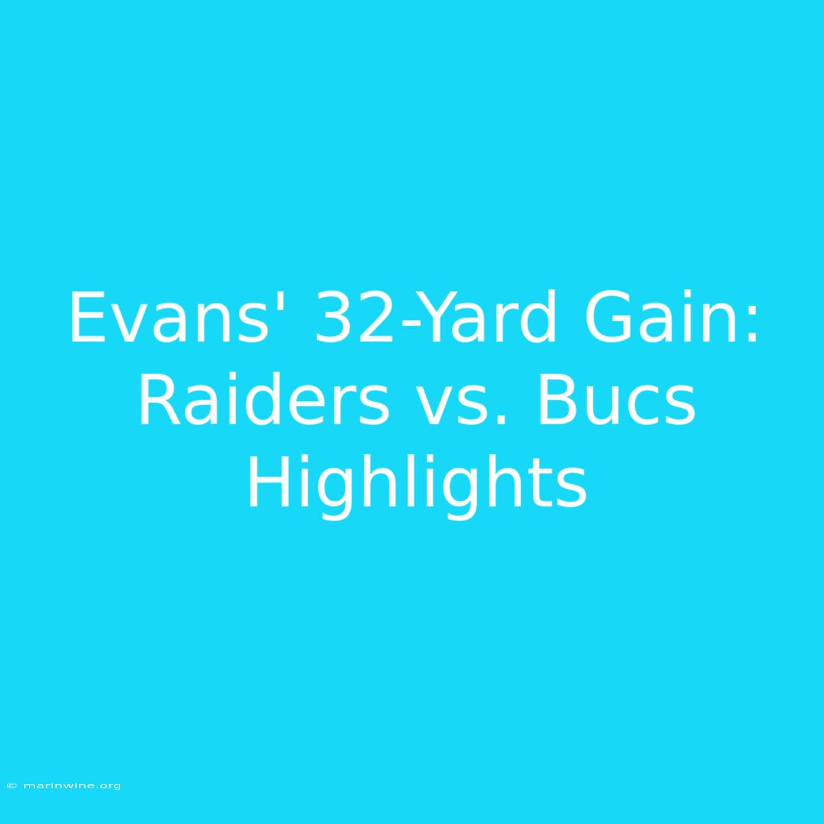 Evans' 32-Yard Gain: Raiders Vs. Bucs Highlights