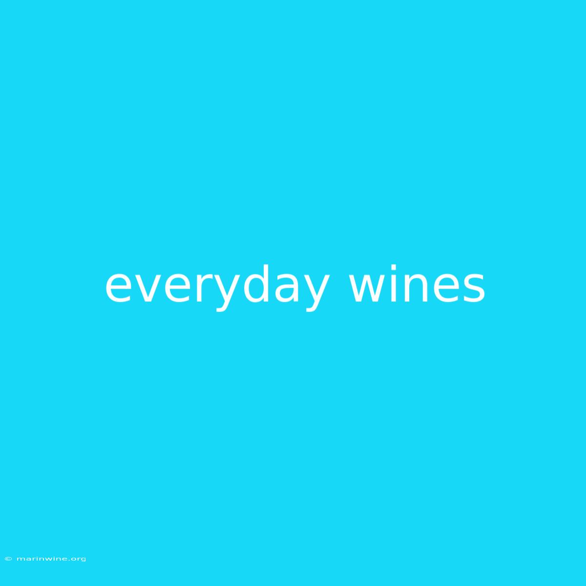 Everyday Wines