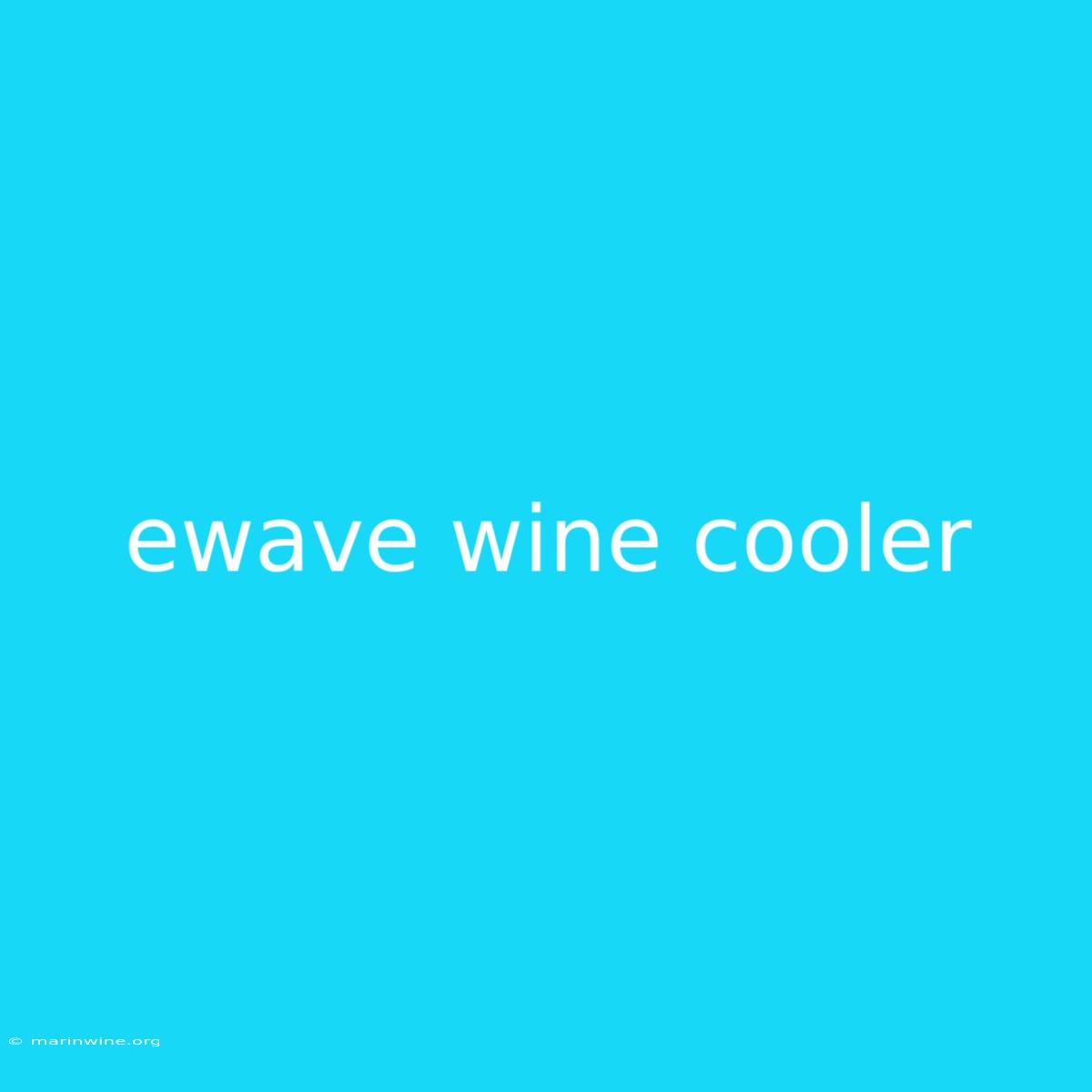 Ewave Wine Cooler