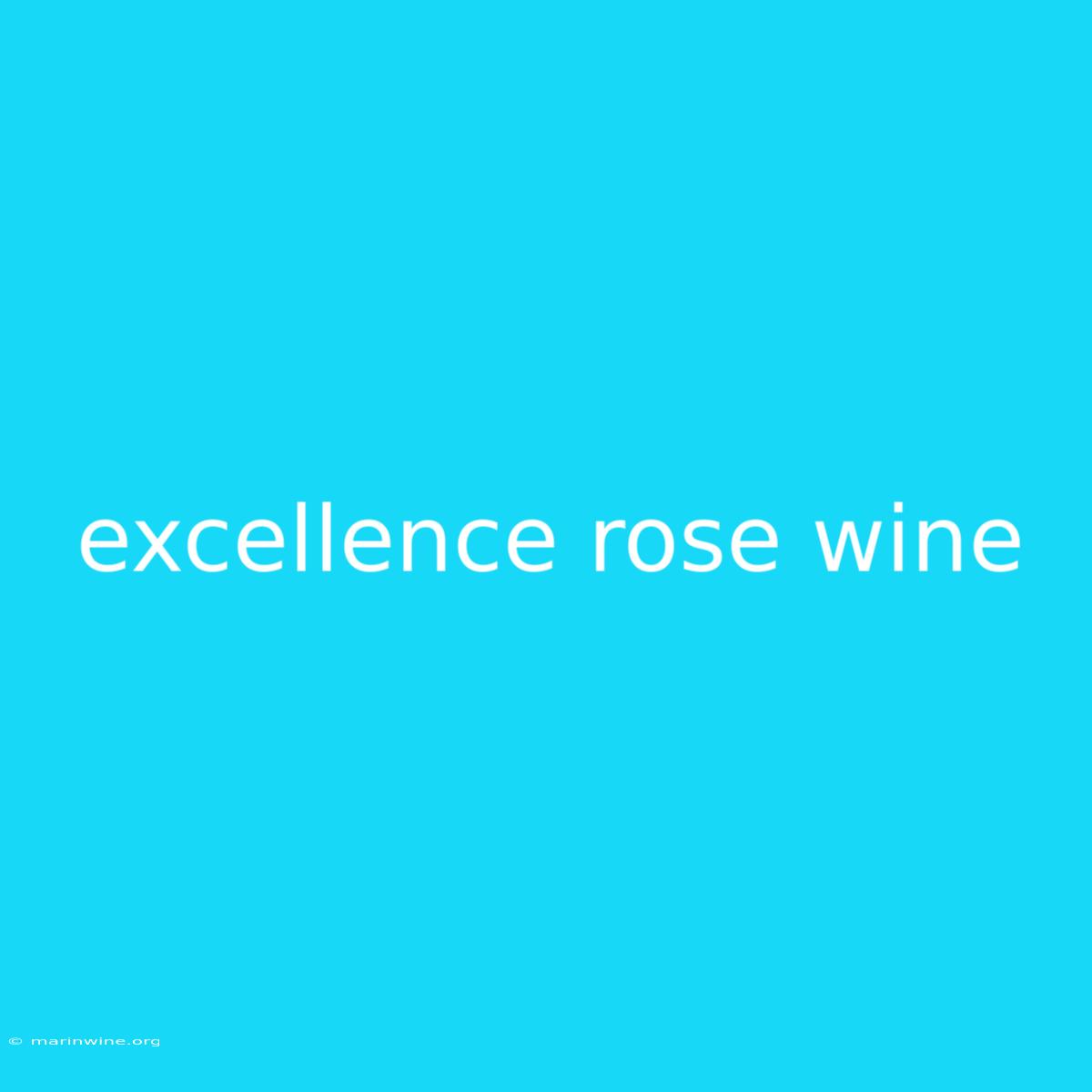 Excellence Rose Wine