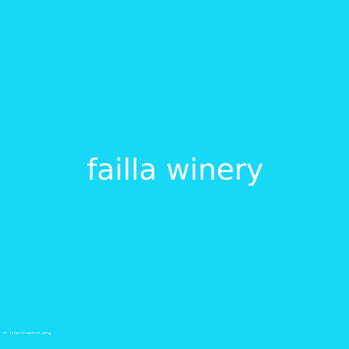 Failla Winery