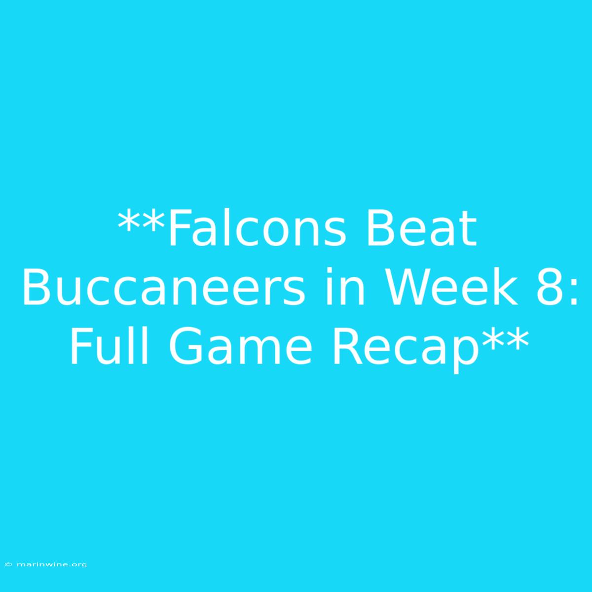 **Falcons Beat Buccaneers In Week 8: Full Game Recap**