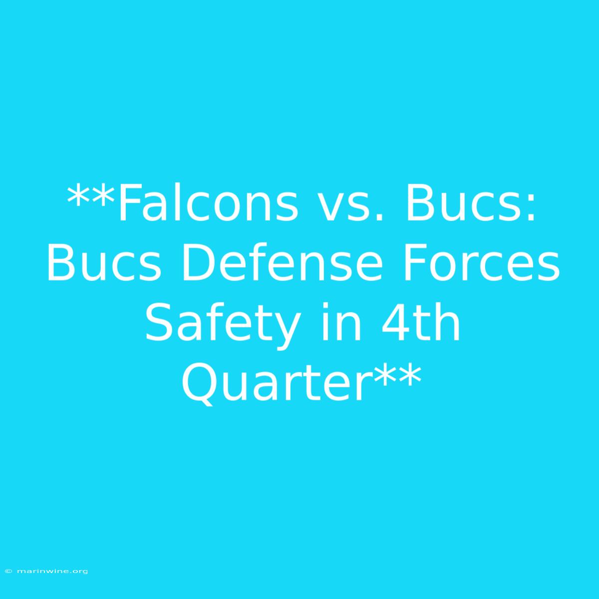 **Falcons Vs. Bucs: Bucs Defense Forces Safety In 4th Quarter**