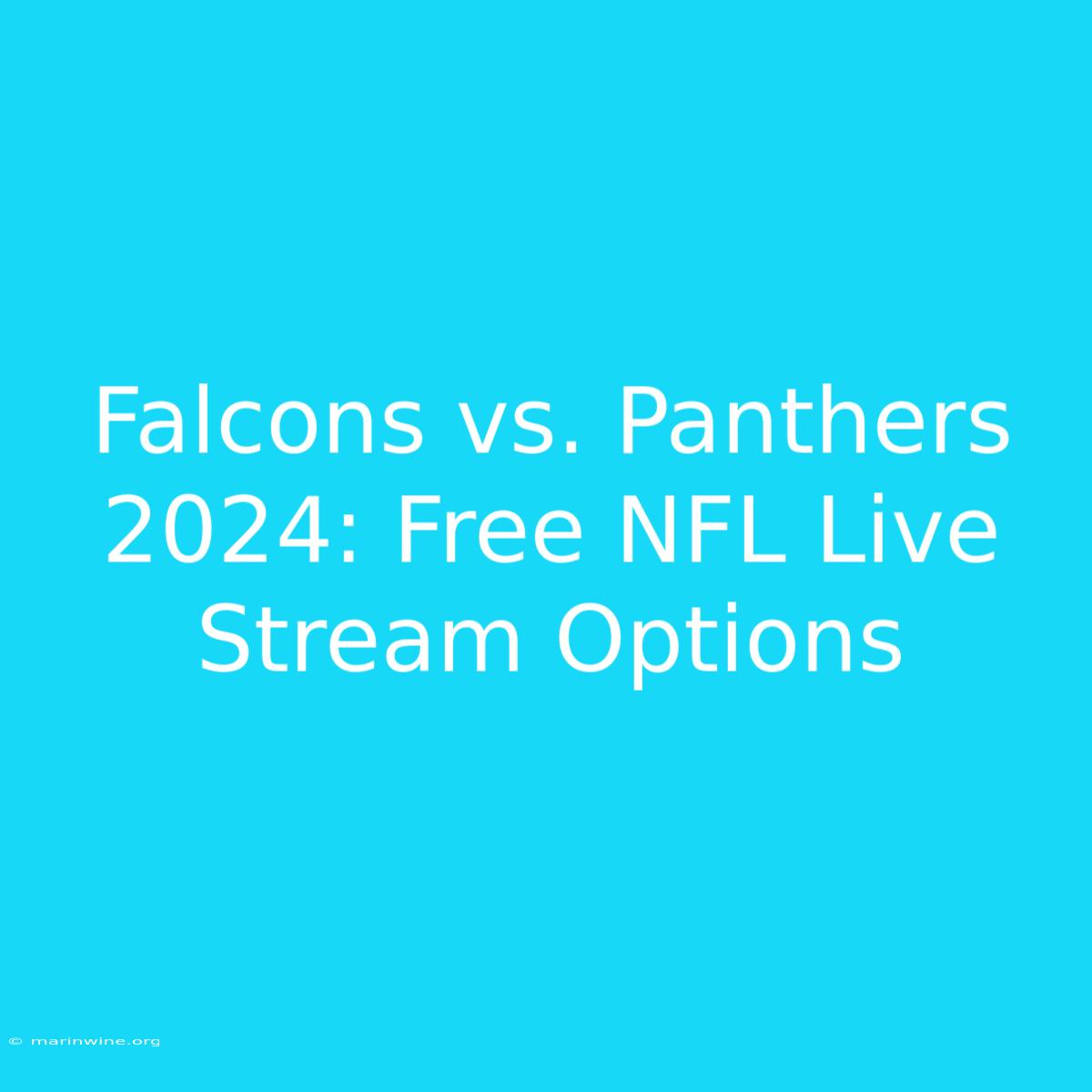 Falcons Vs. Panthers 2024: Free NFL Live Stream Options 