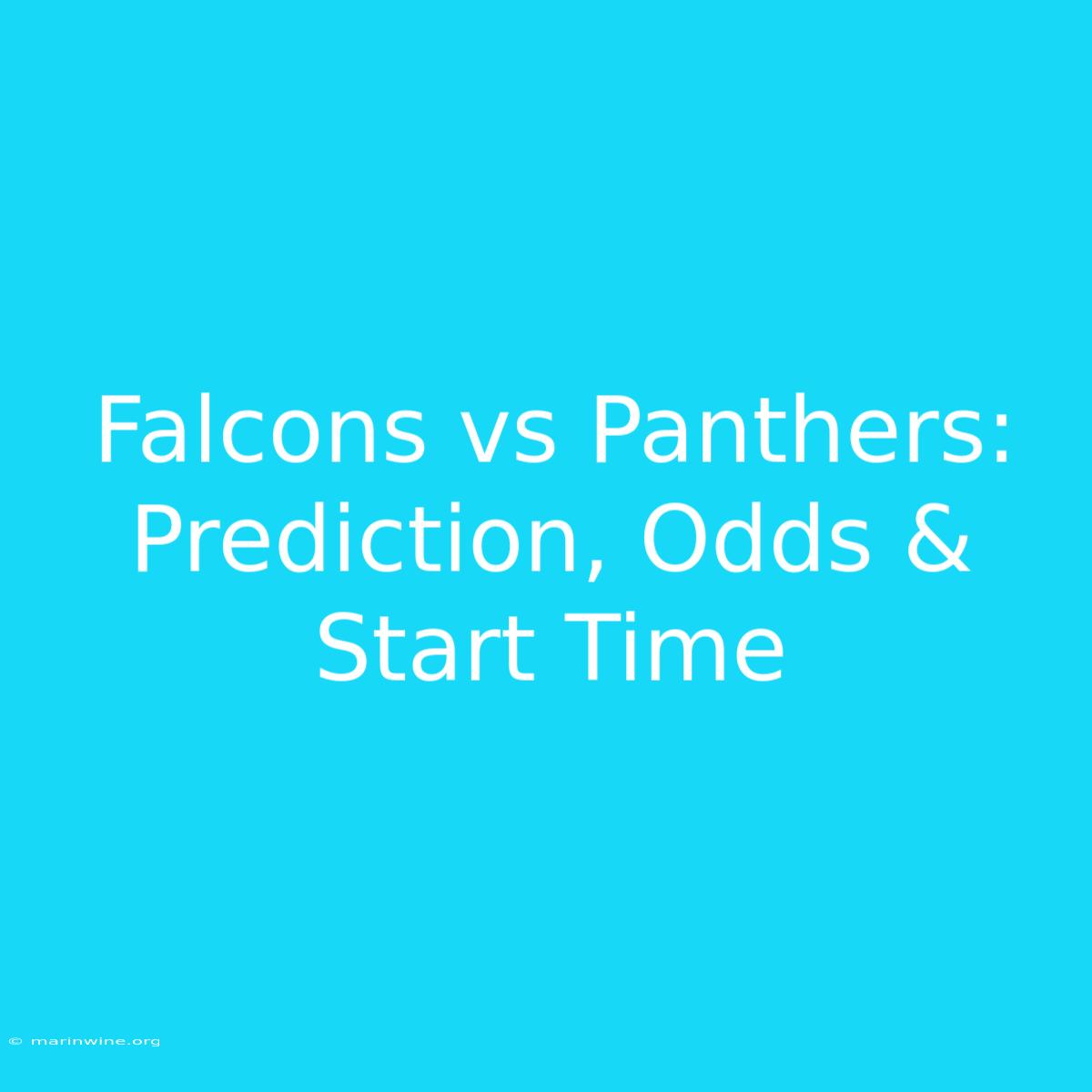 Falcons Vs Panthers: Prediction, Odds & Start Time