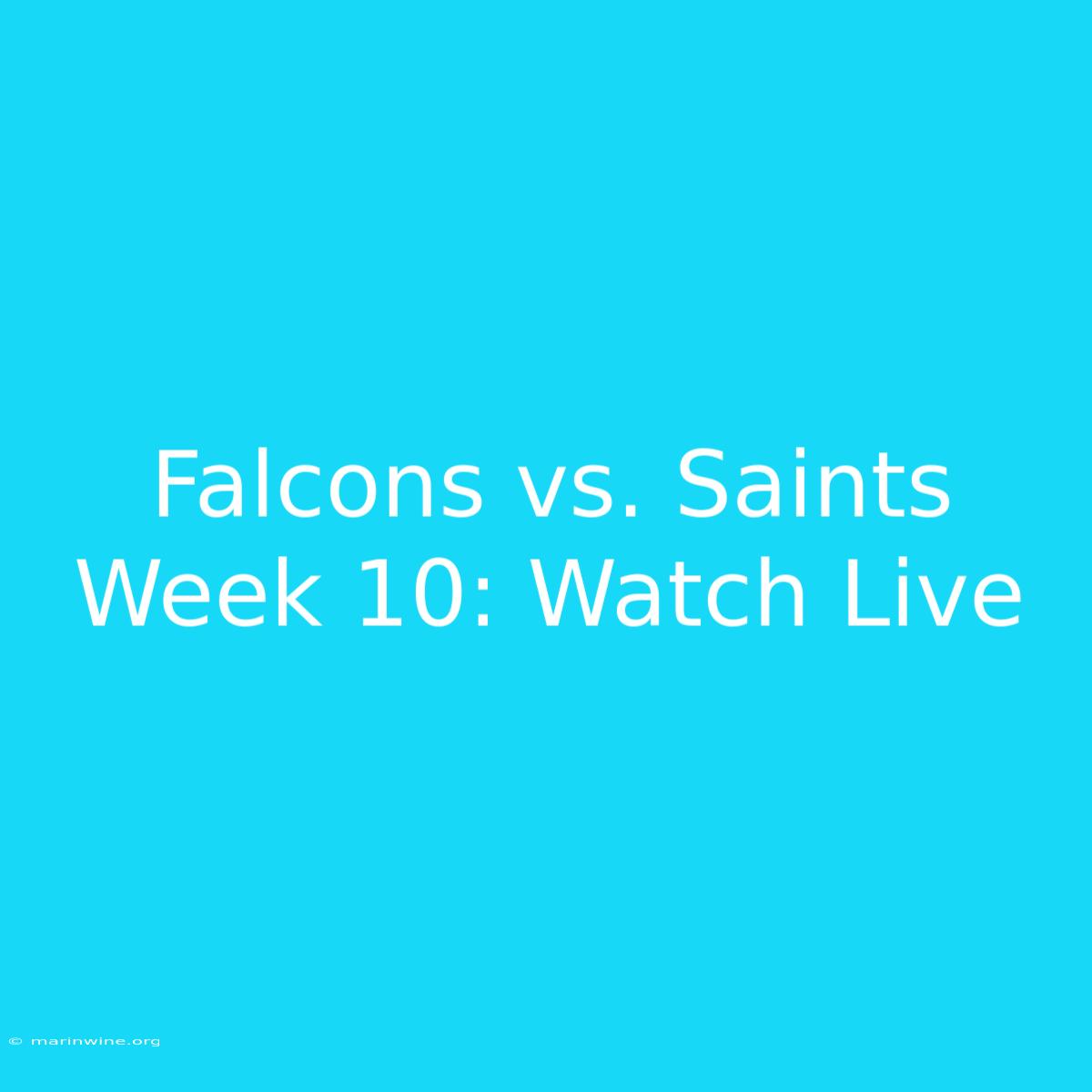 Falcons Vs. Saints Week 10: Watch Live