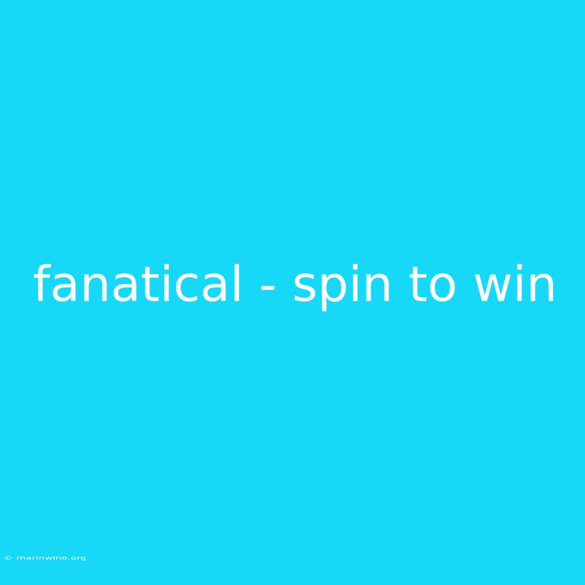 Fanatical - Spin To Win