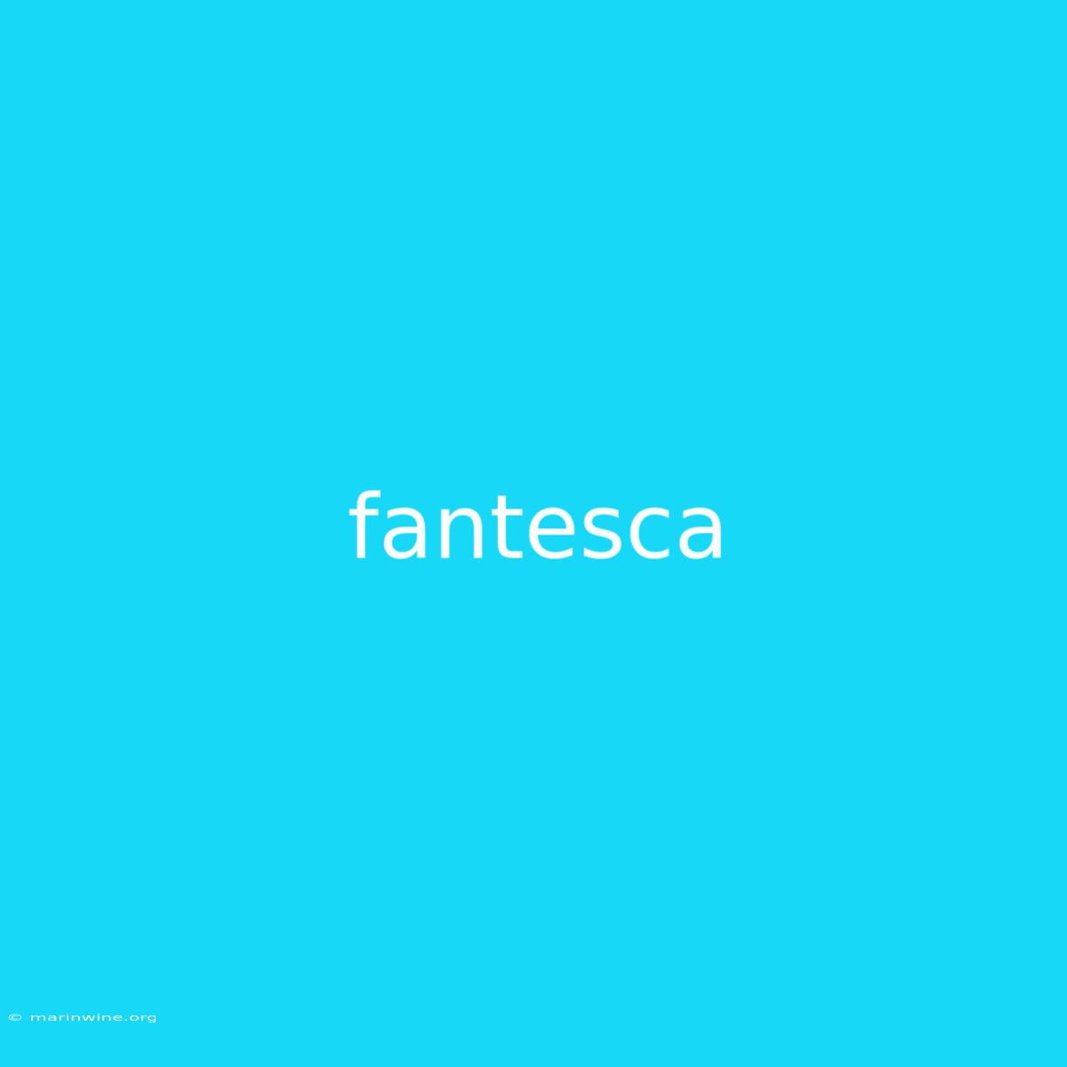 Fantesca