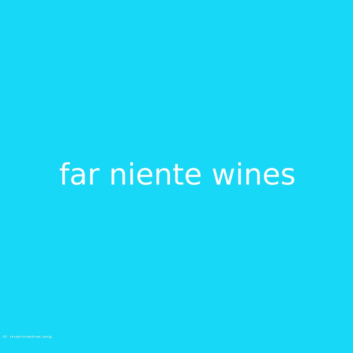 Far Niente Wines