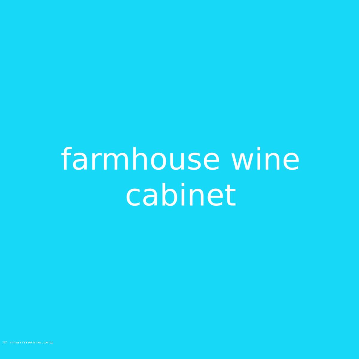 Farmhouse Wine Cabinet