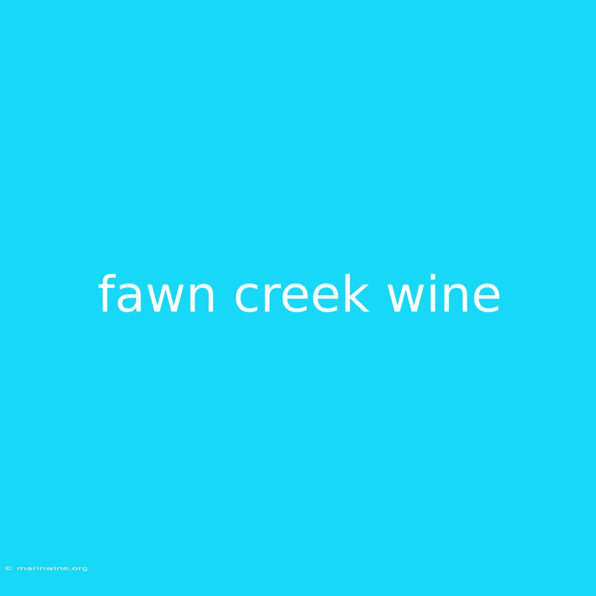 Fawn Creek Wine