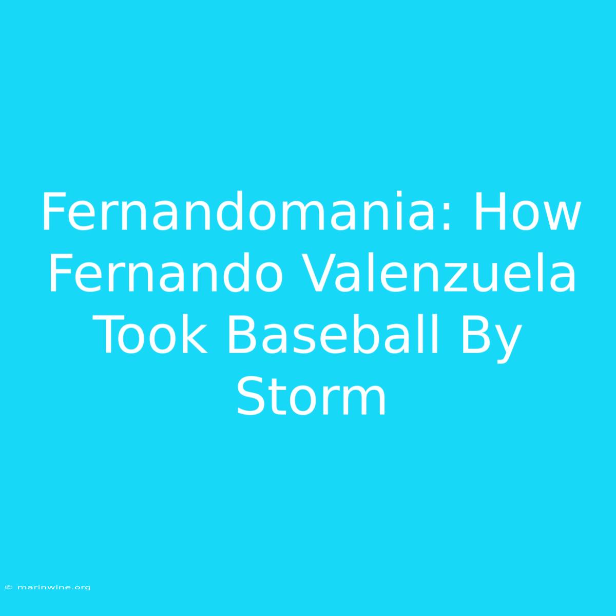 Fernandomania: How Fernando Valenzuela Took Baseball By Storm