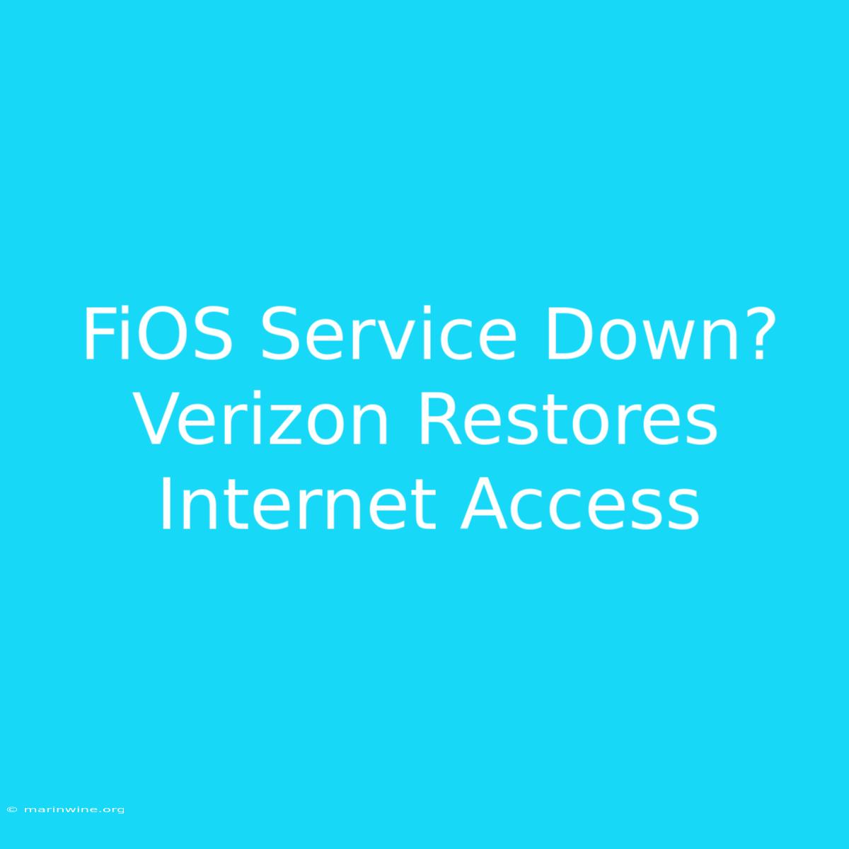 FiOS Service Down? Verizon Restores Internet Access 