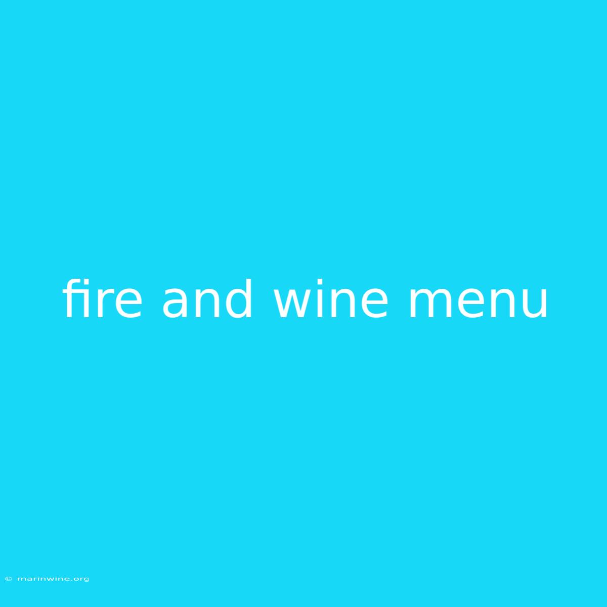 Fire And Wine Menu