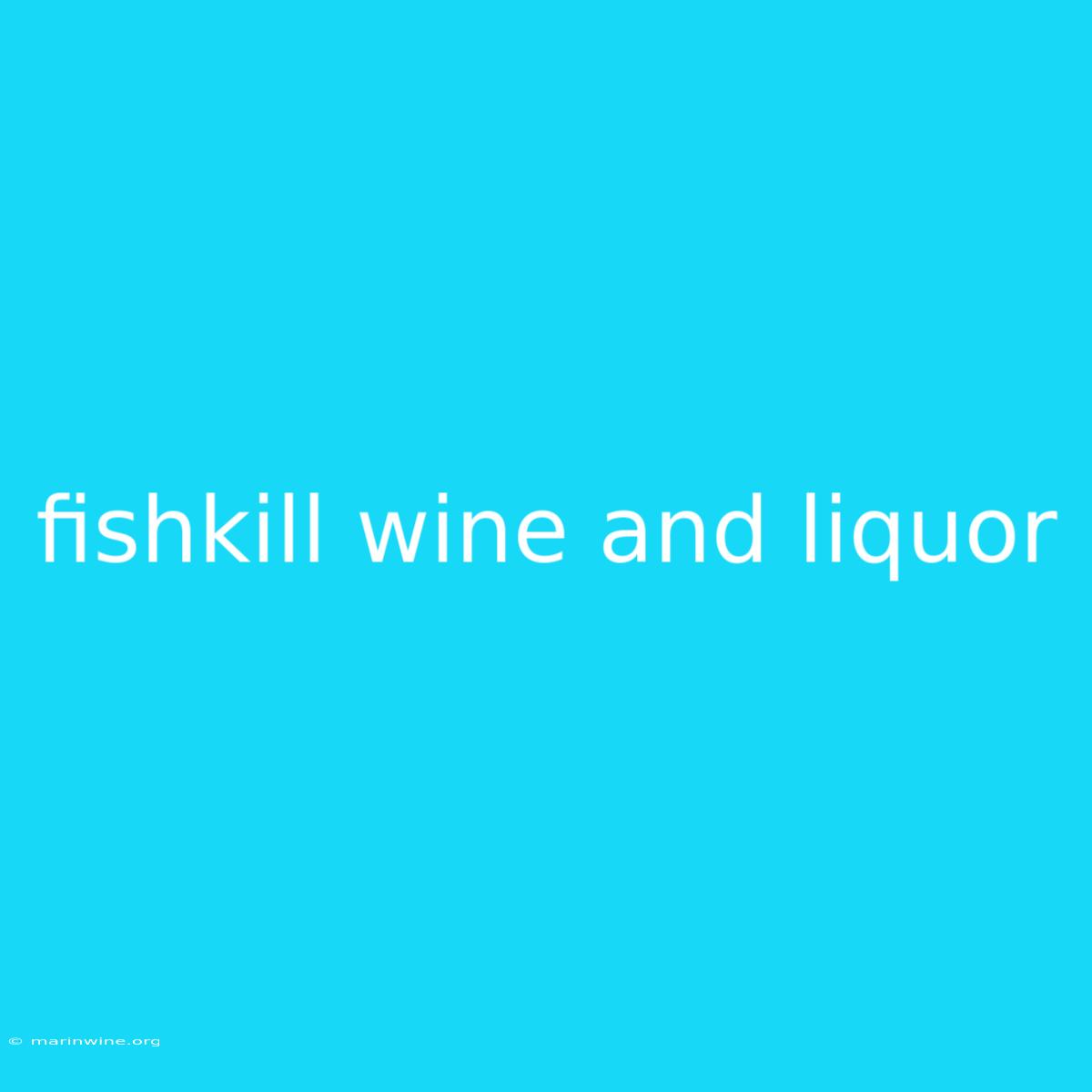 Fishkill Wine And Liquor