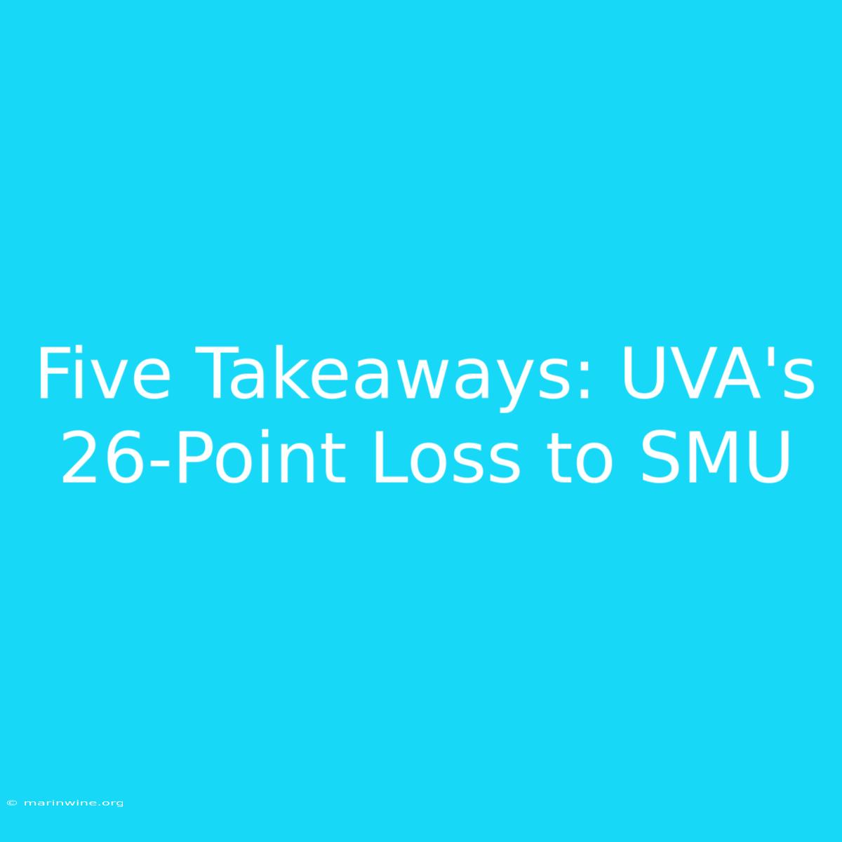 Five Takeaways: UVA's 26-Point Loss To SMU