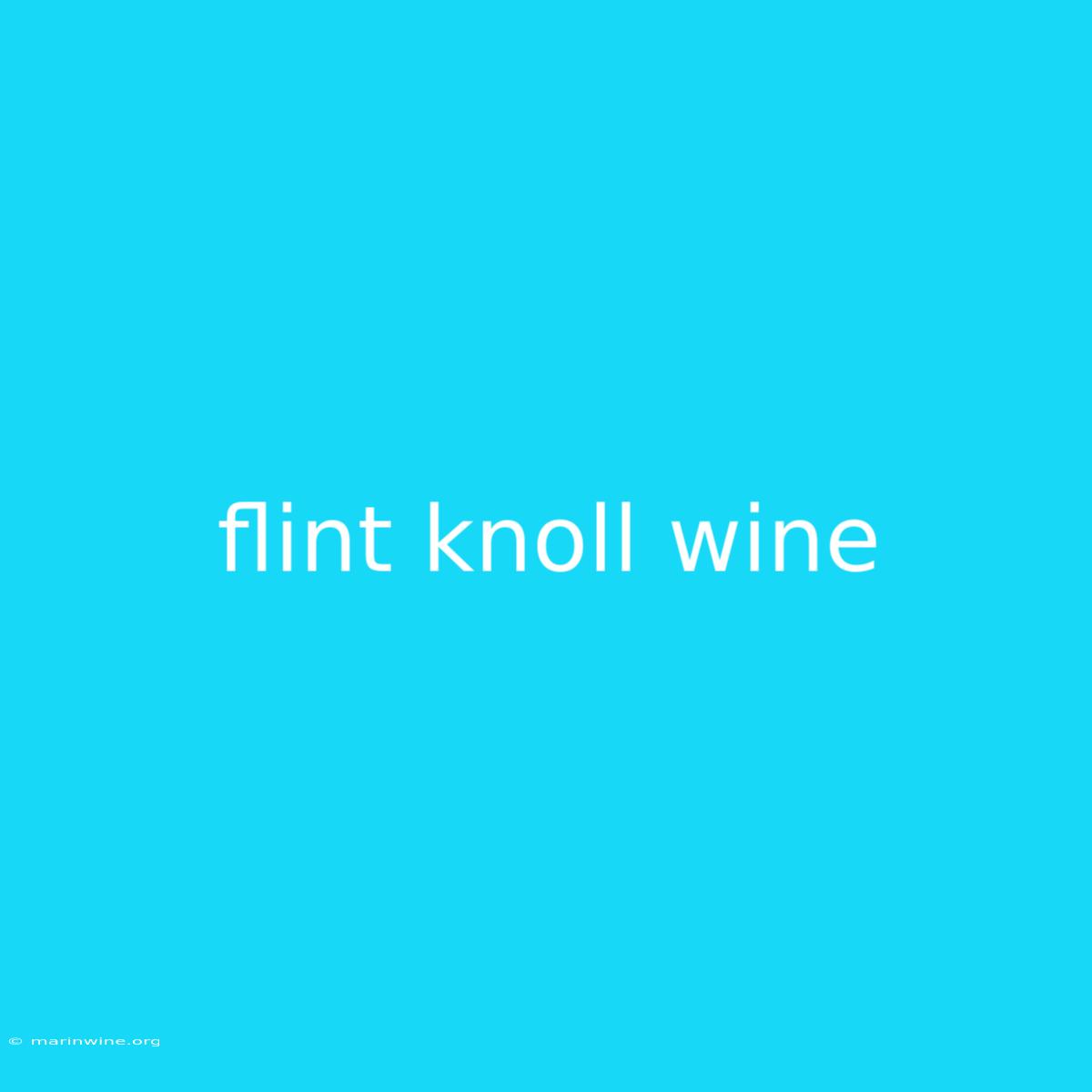 Flint Knoll Wine