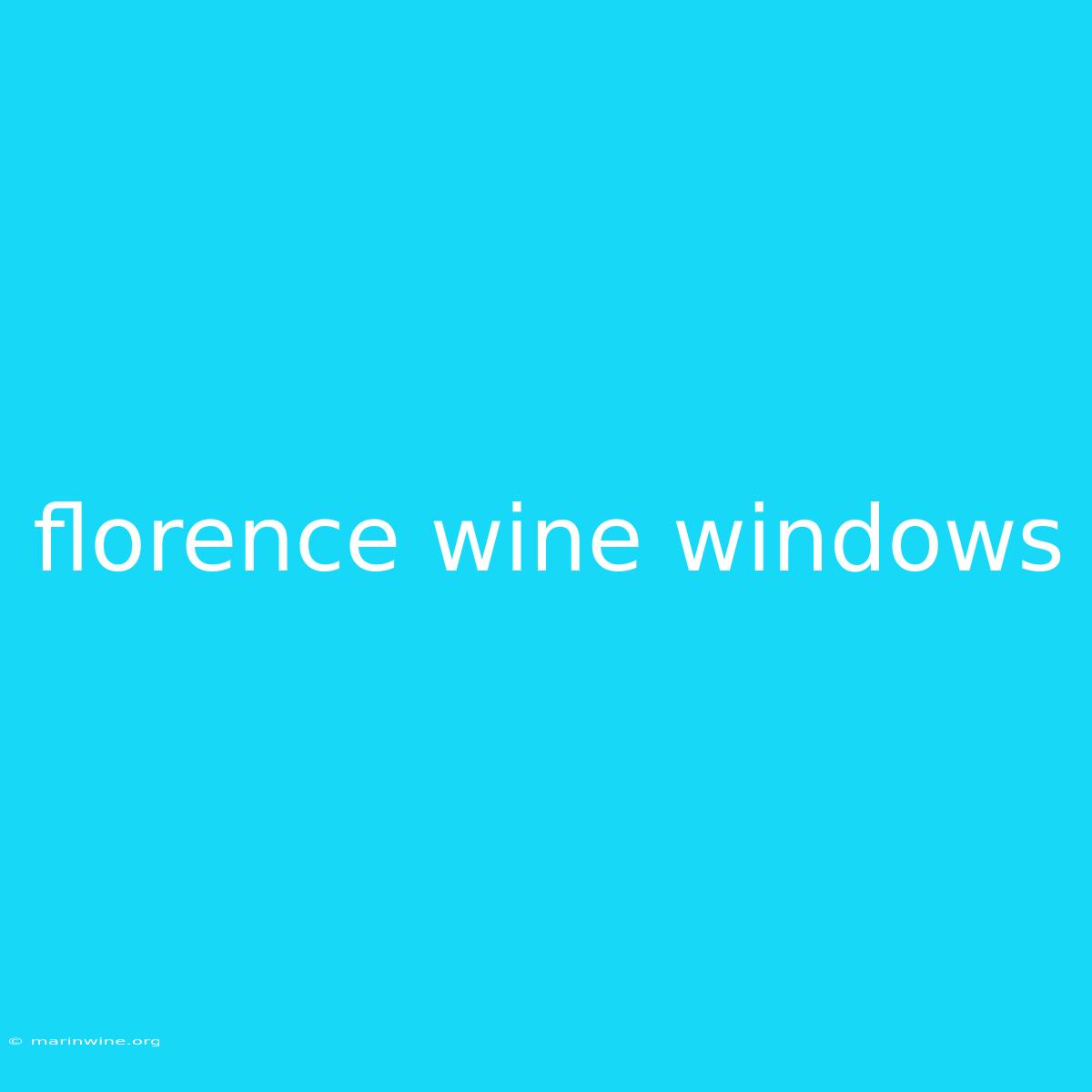 Florence Wine Windows