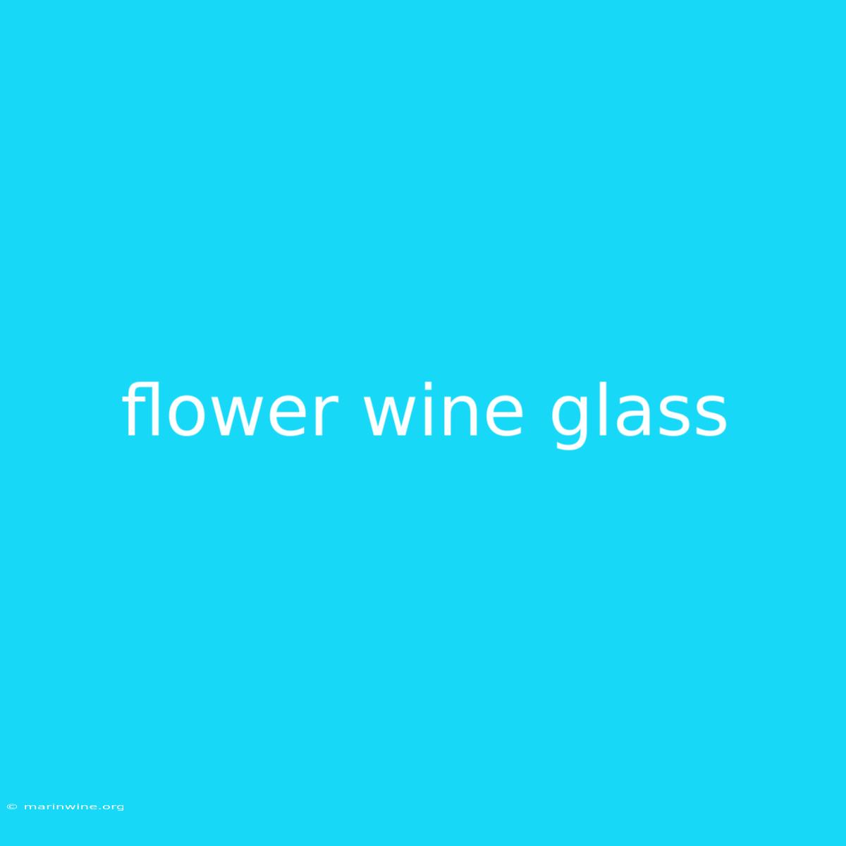 Flower Wine Glass