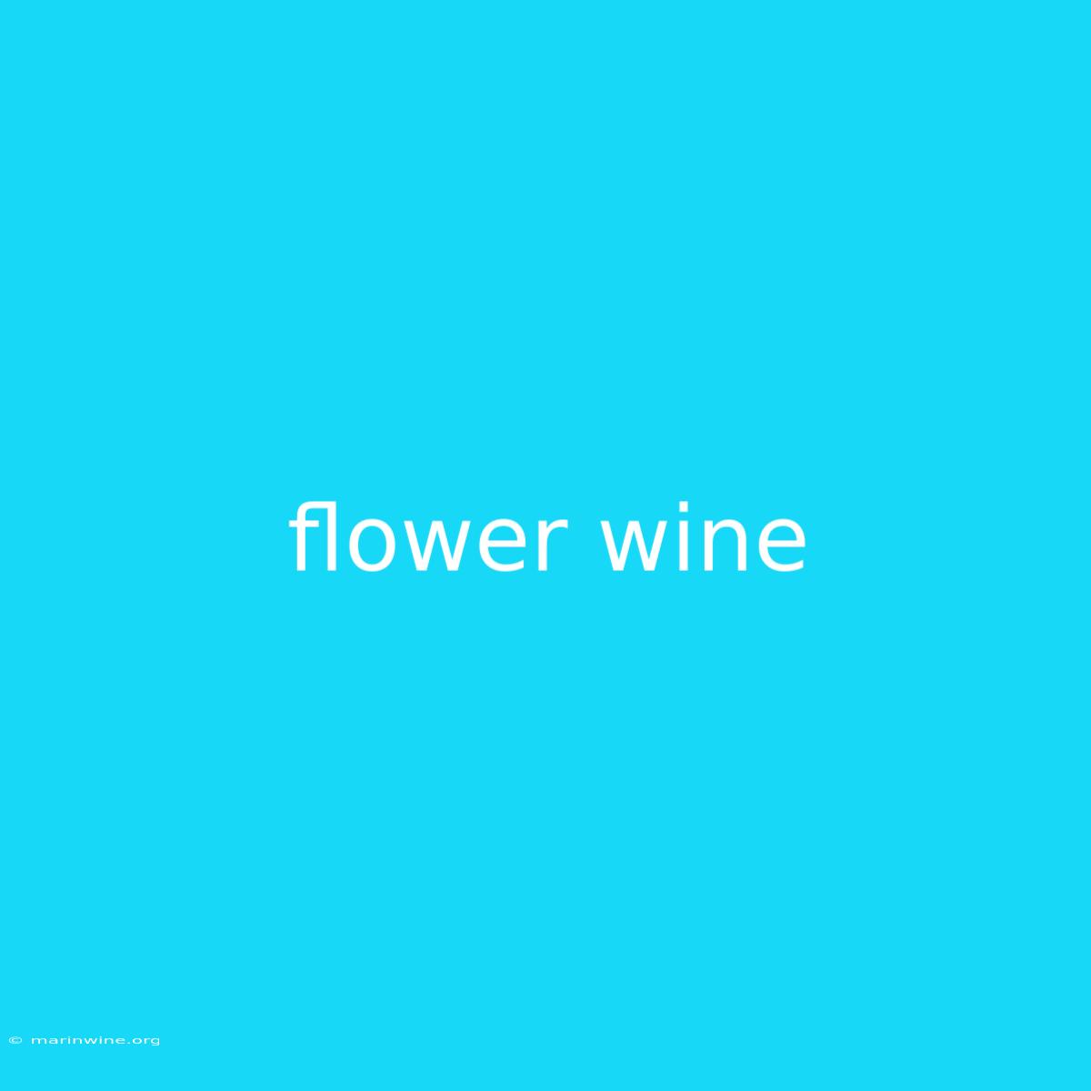 Flower Wine