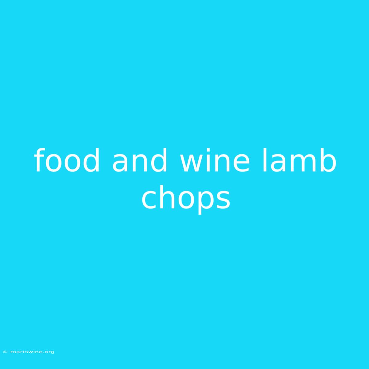 Food And Wine Lamb Chops