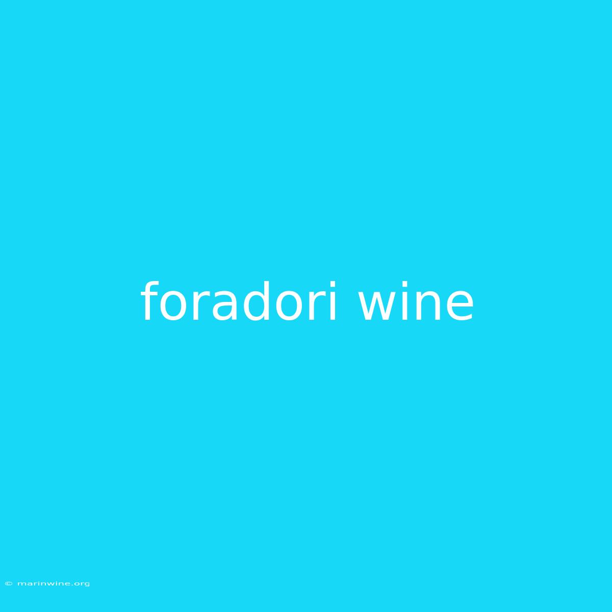 Foradori Wine