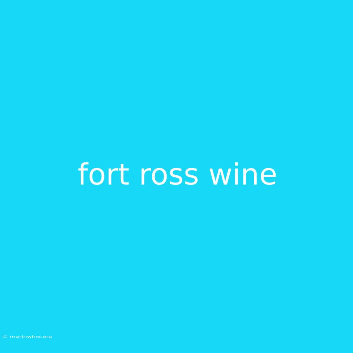 Fort Ross Wine