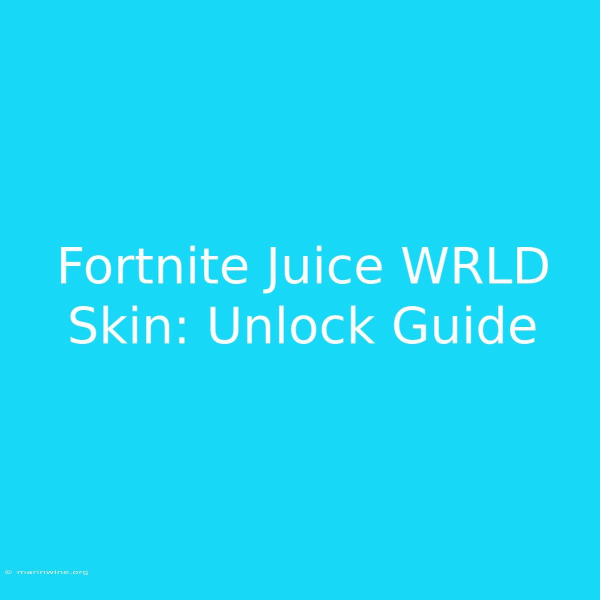 Fortnite Juice WRLD Skin: Unlock Guide