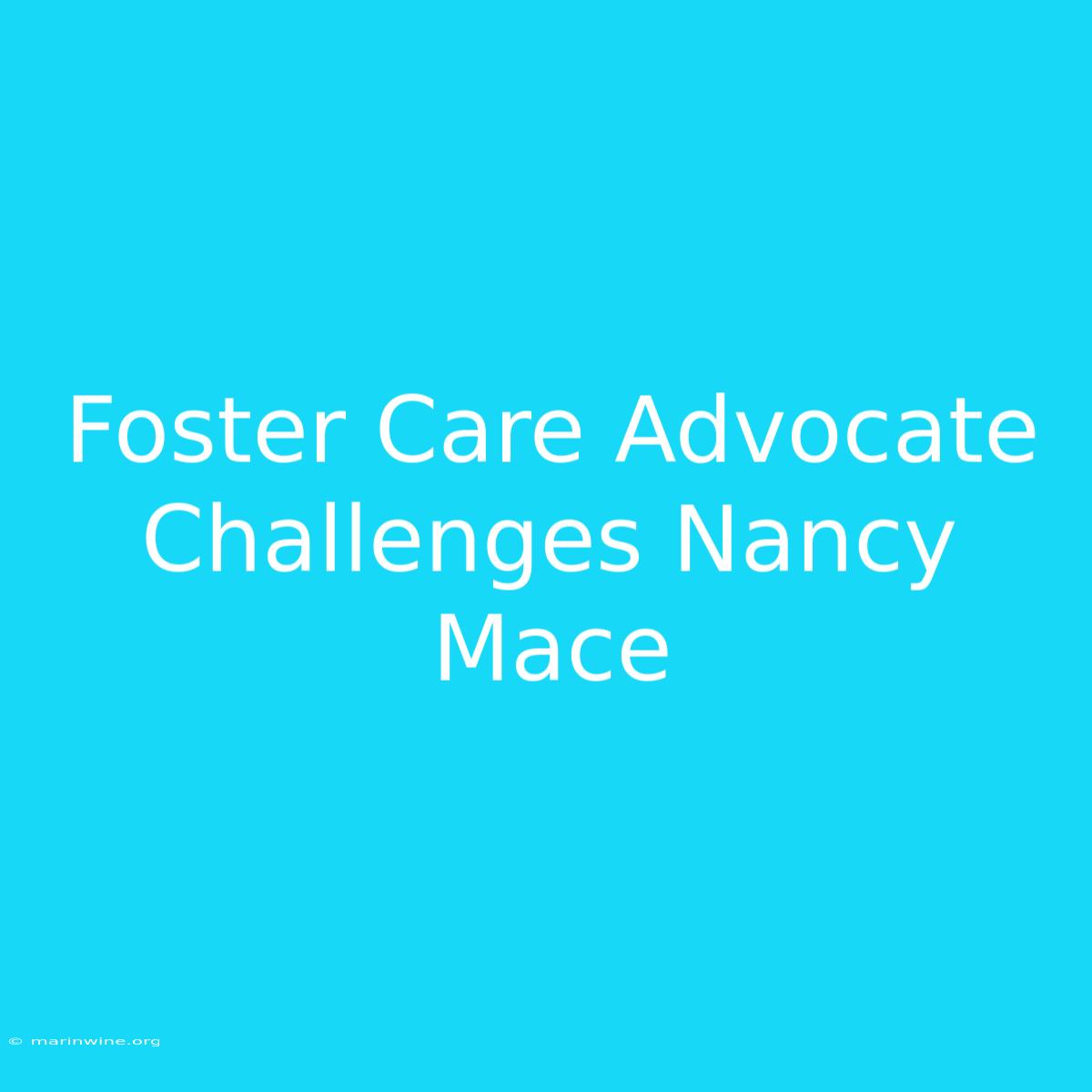 Foster Care Advocate Challenges Nancy Mace