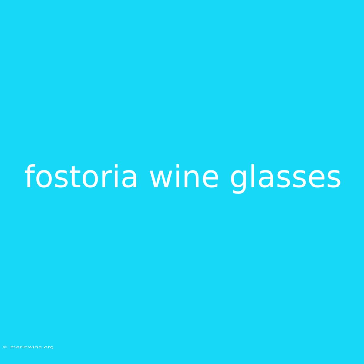 Fostoria Wine Glasses