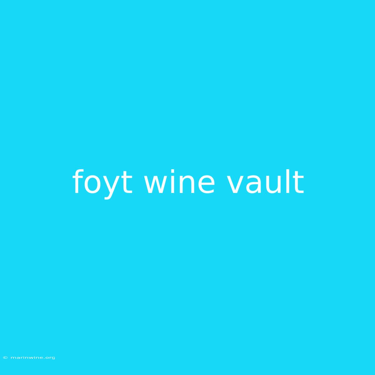 Foyt Wine Vault