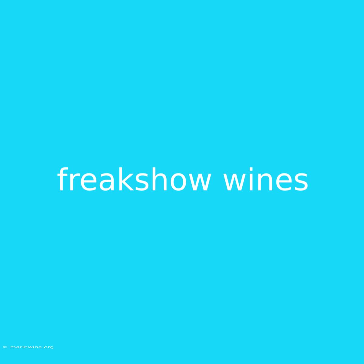 Freakshow Wines