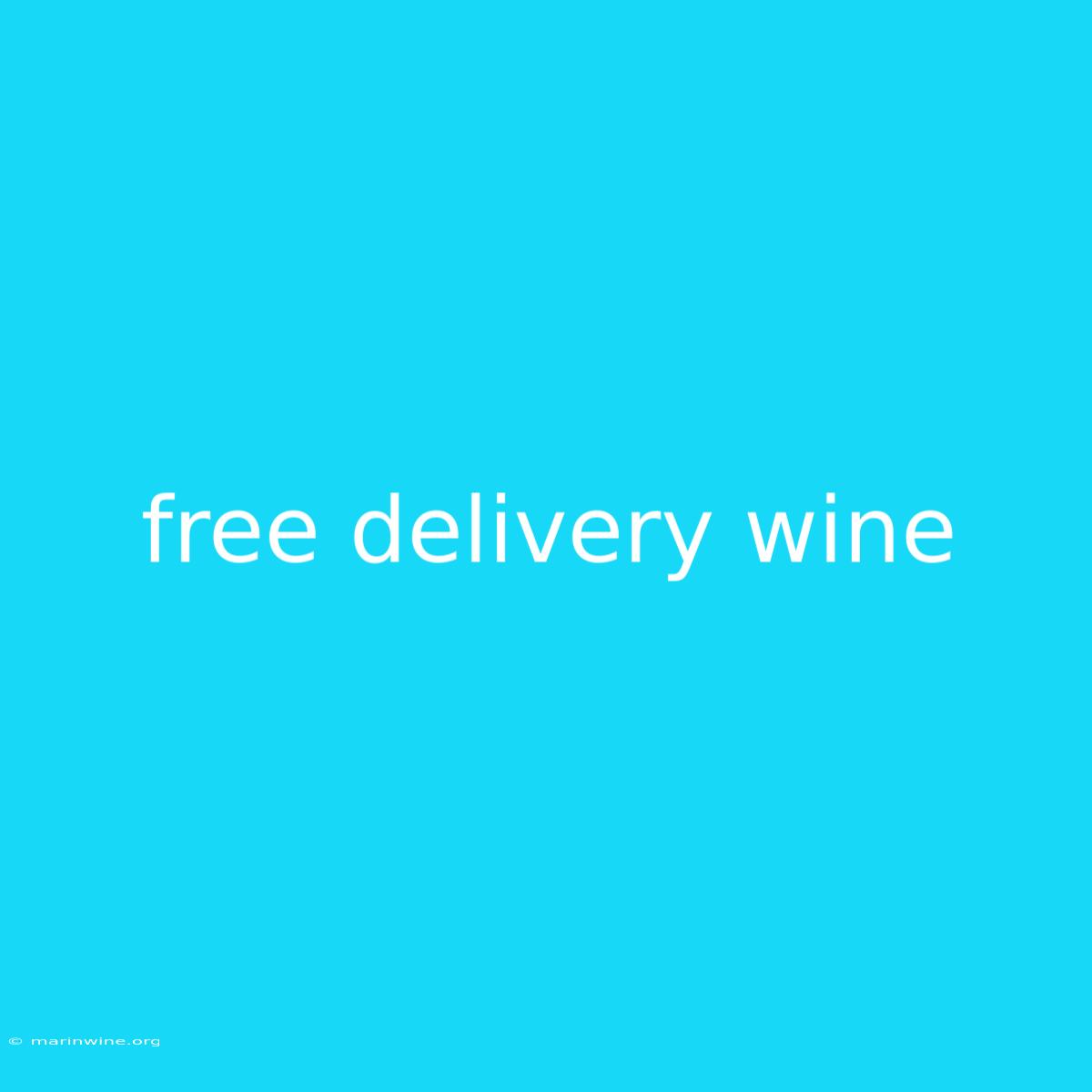 Free Delivery Wine