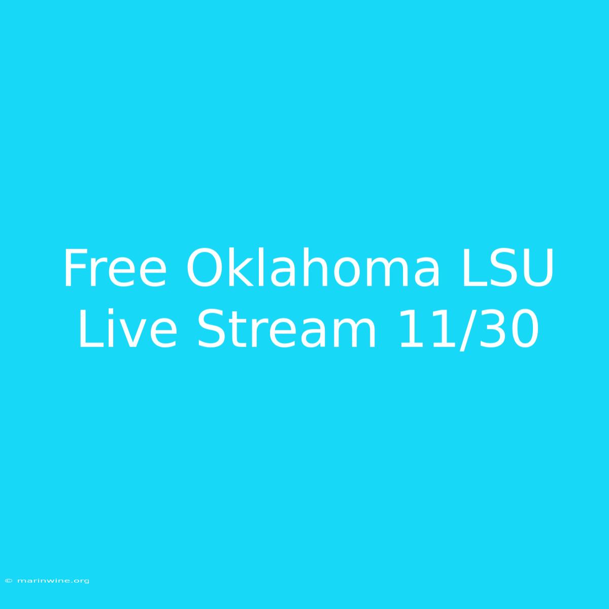 Free Oklahoma LSU Live Stream 11/30