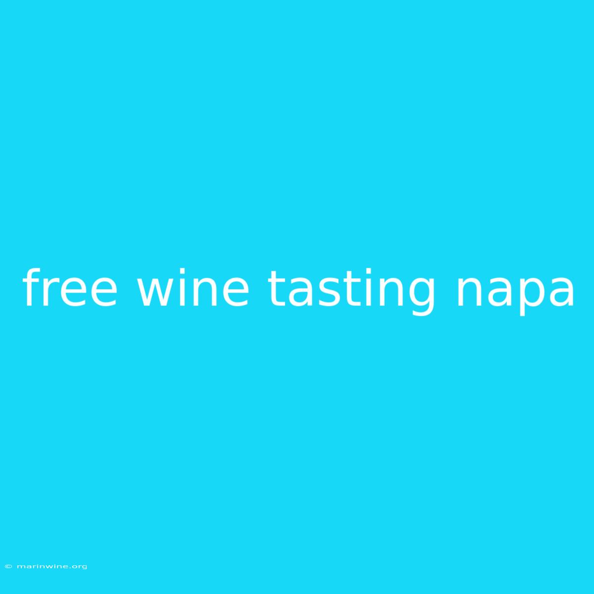 Free Wine Tasting Napa