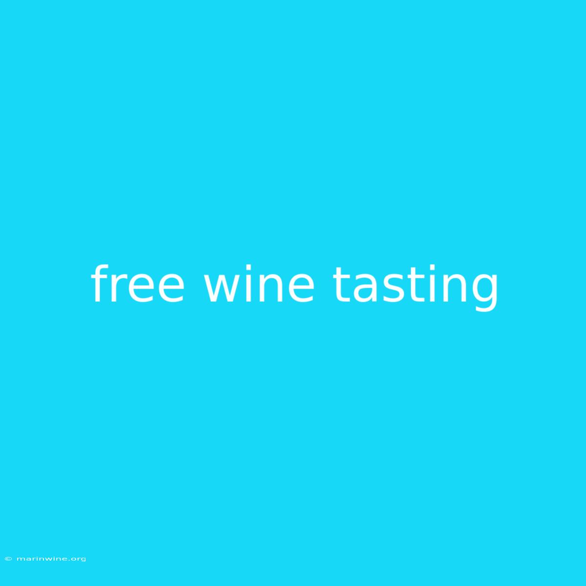 Free Wine Tasting