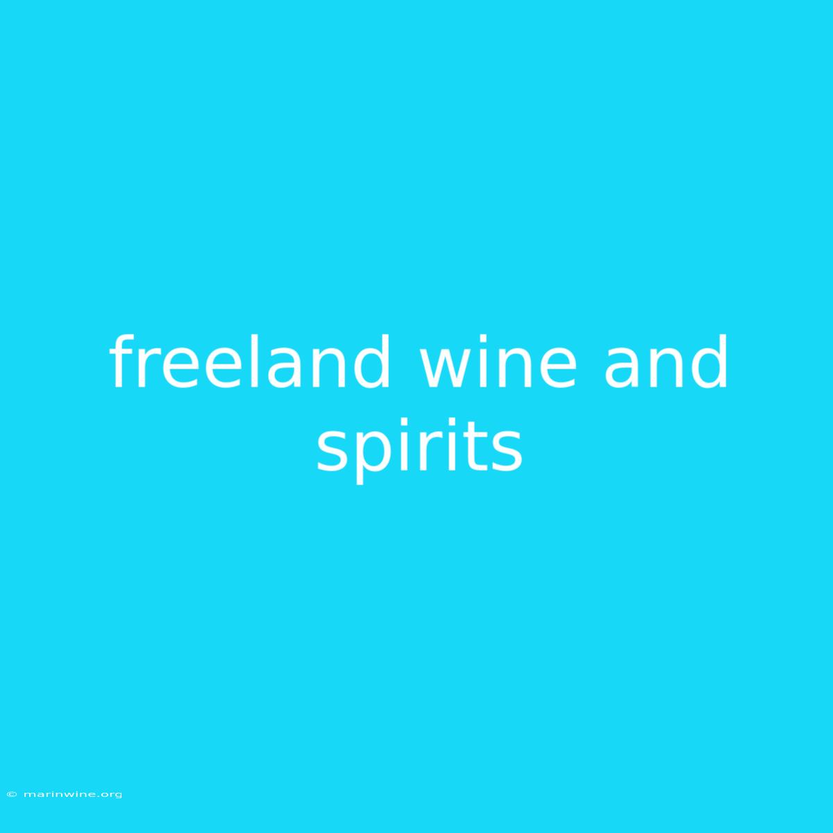 Freeland Wine And Spirits