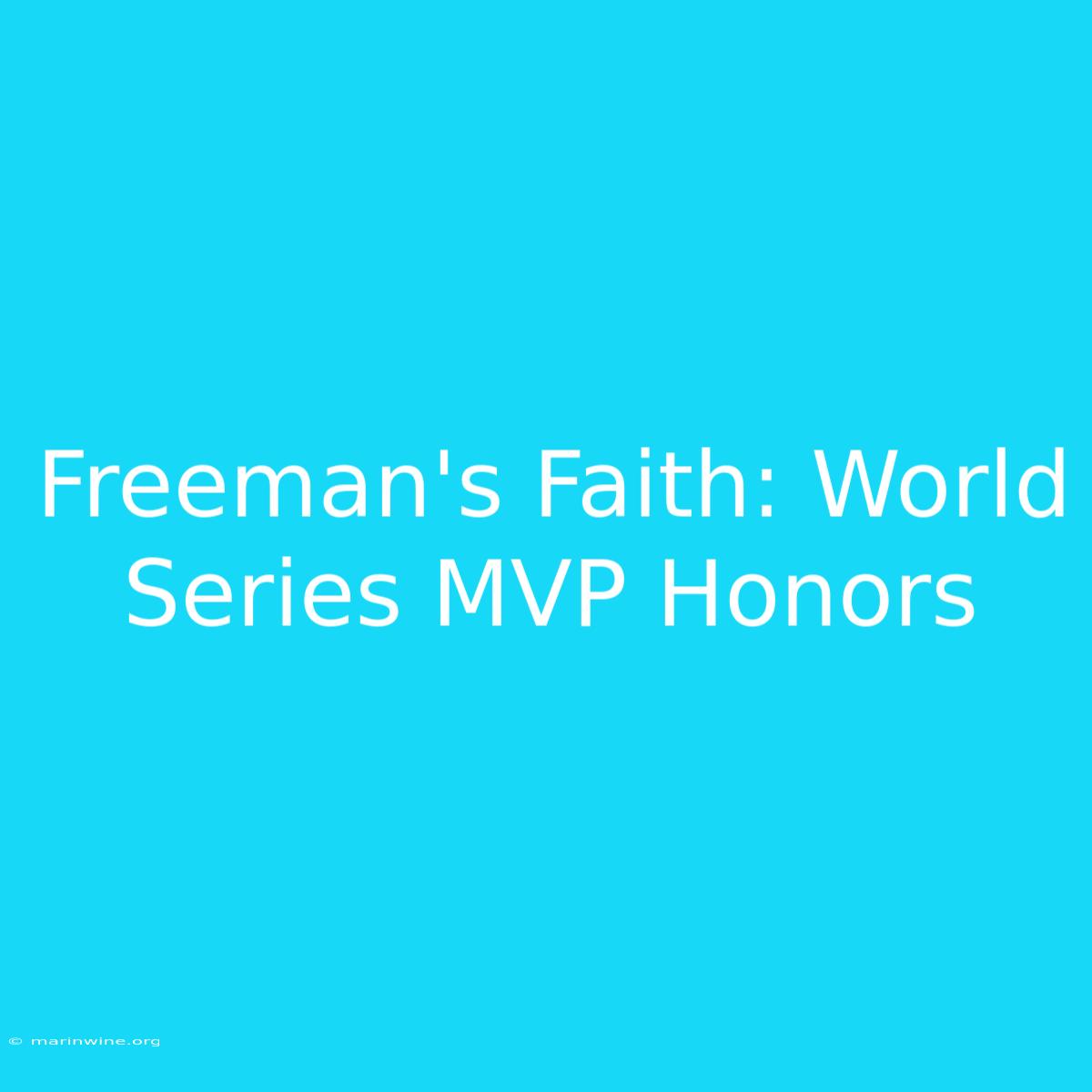 Freeman's Faith: World Series MVP Honors