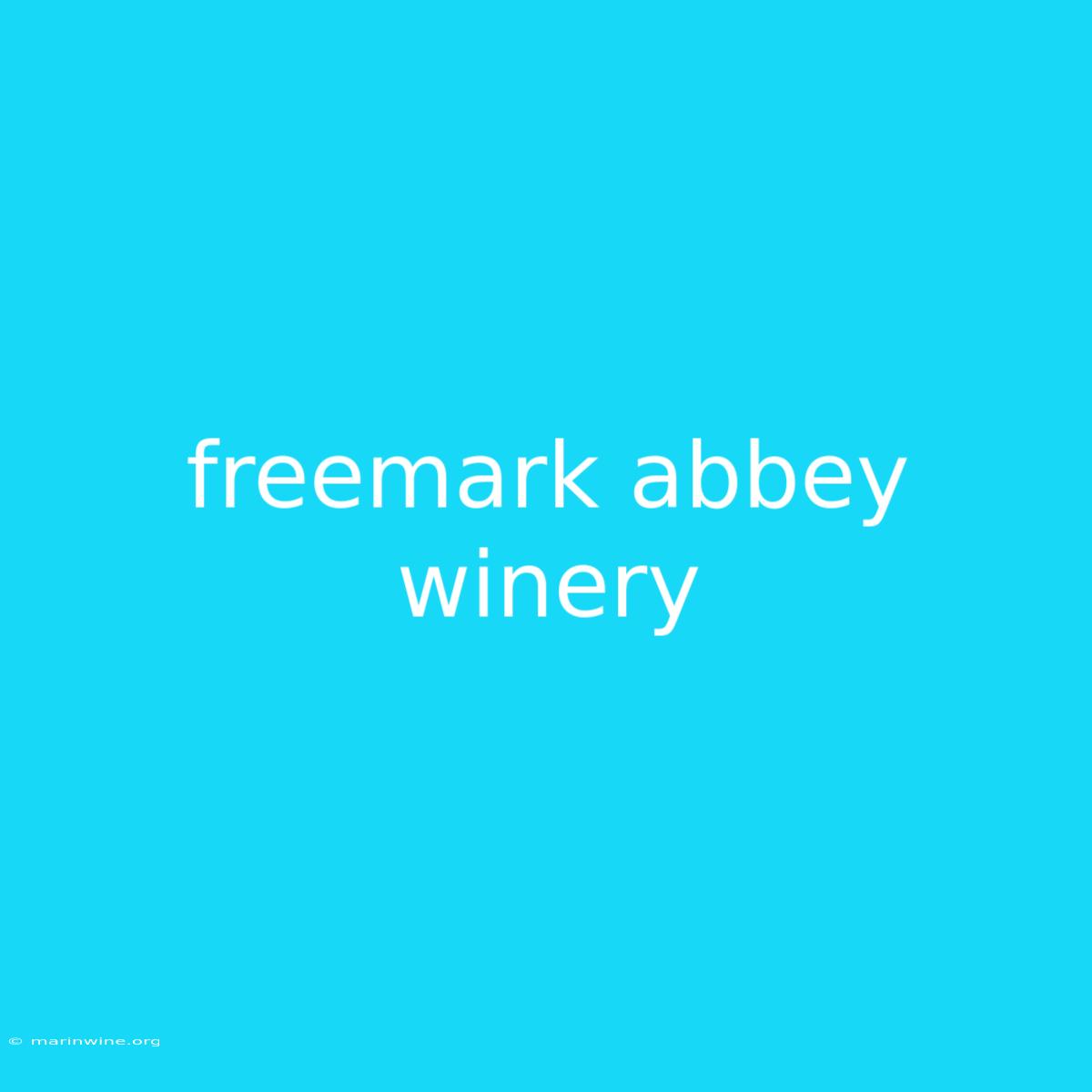 Freemark Abbey Winery