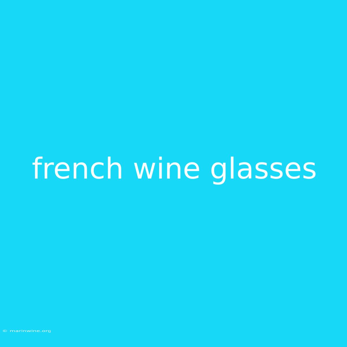 French Wine Glasses