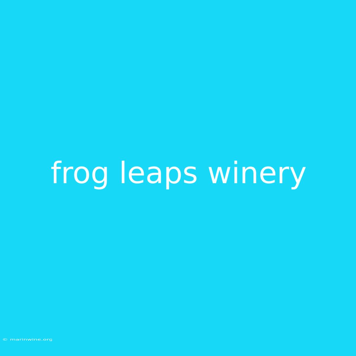 Frog Leaps Winery