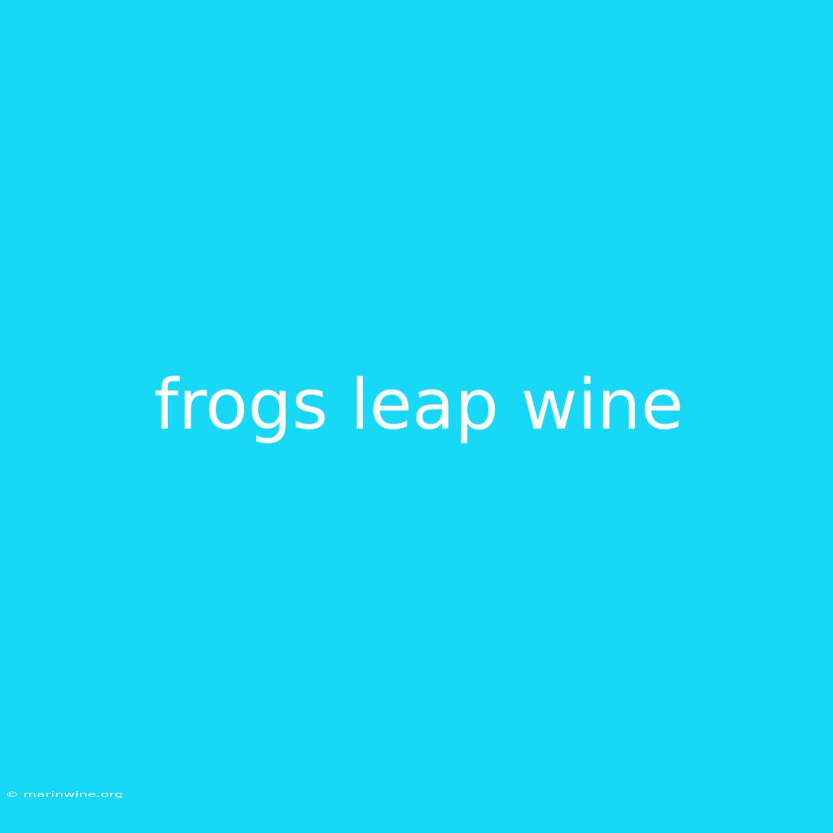 Frogs Leap Wine