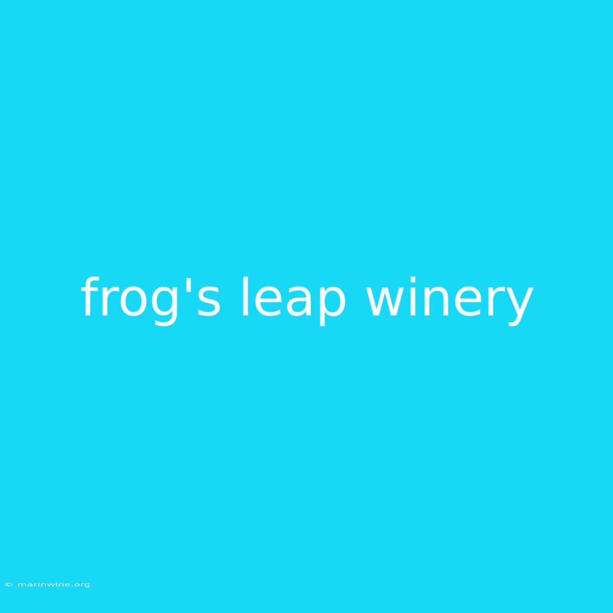 Frog's Leap Winery