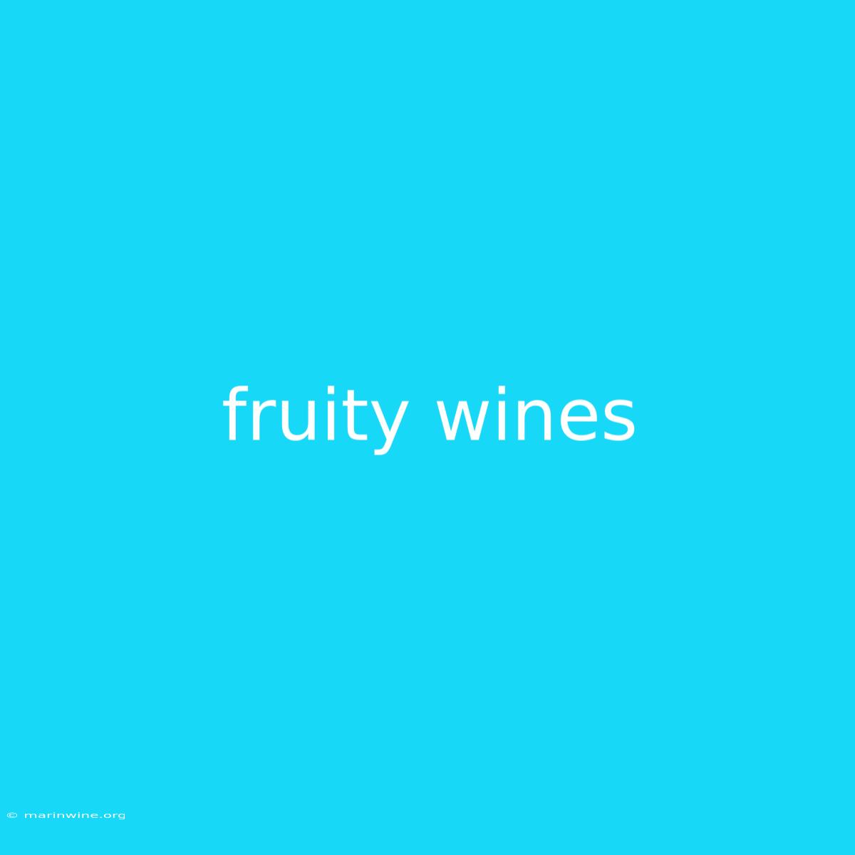 Fruity Wines