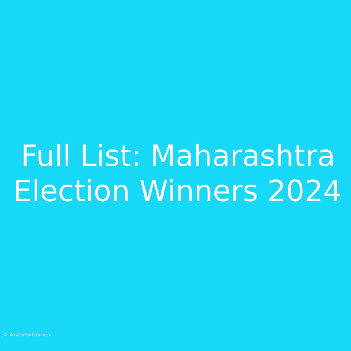 Full List: Maharashtra Election Winners 2024