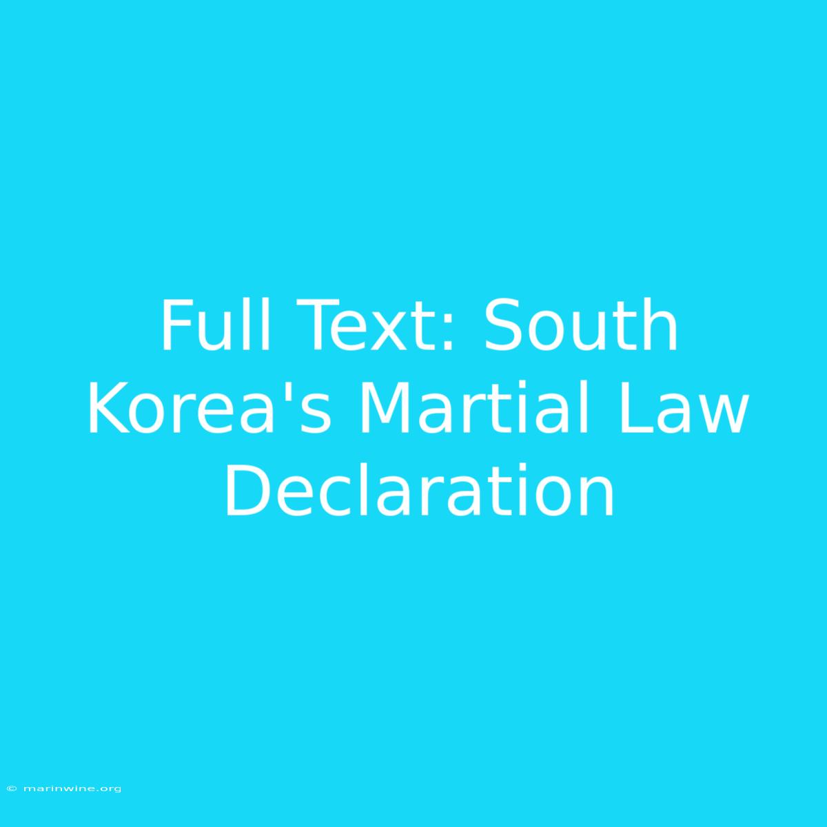 Full Text: South Korea's Martial Law Declaration