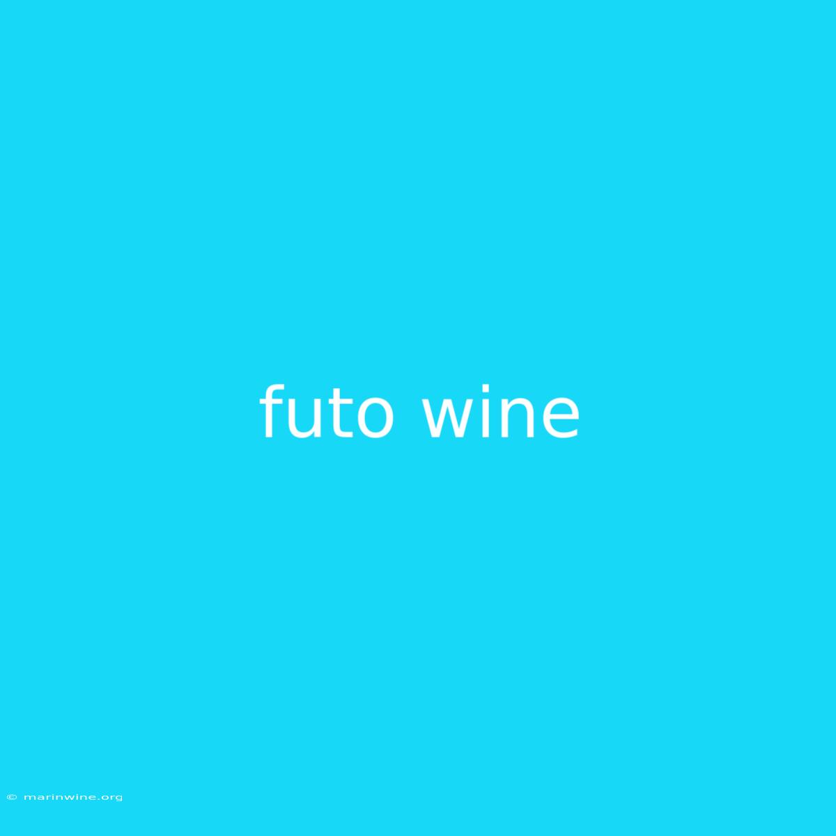 Futo Wine