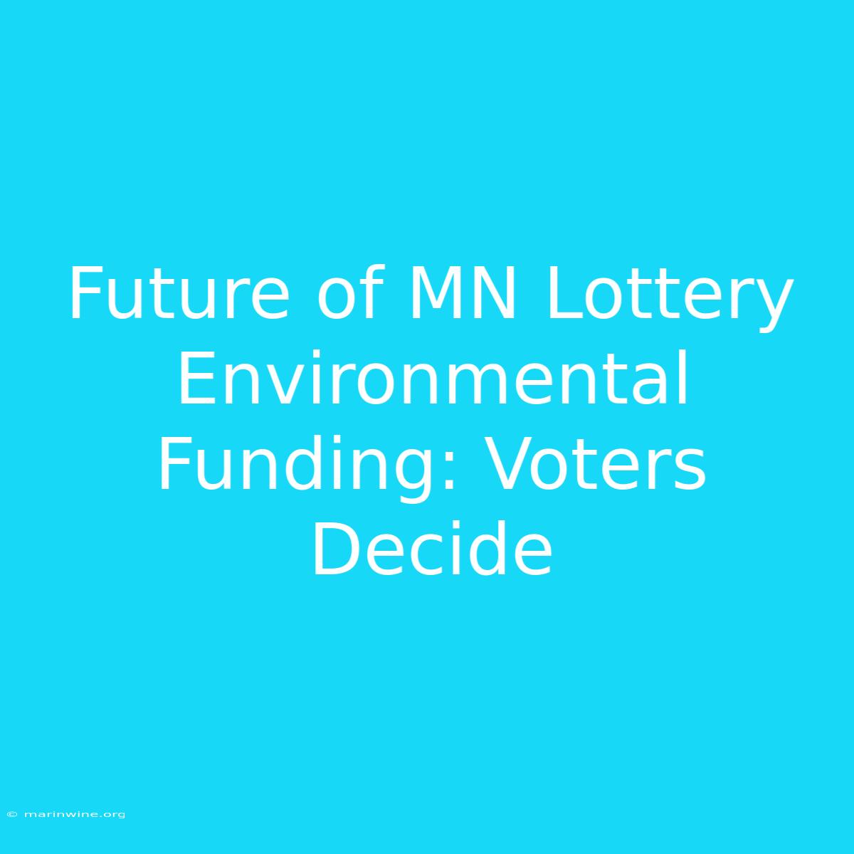 Future Of MN Lottery Environmental Funding: Voters Decide 