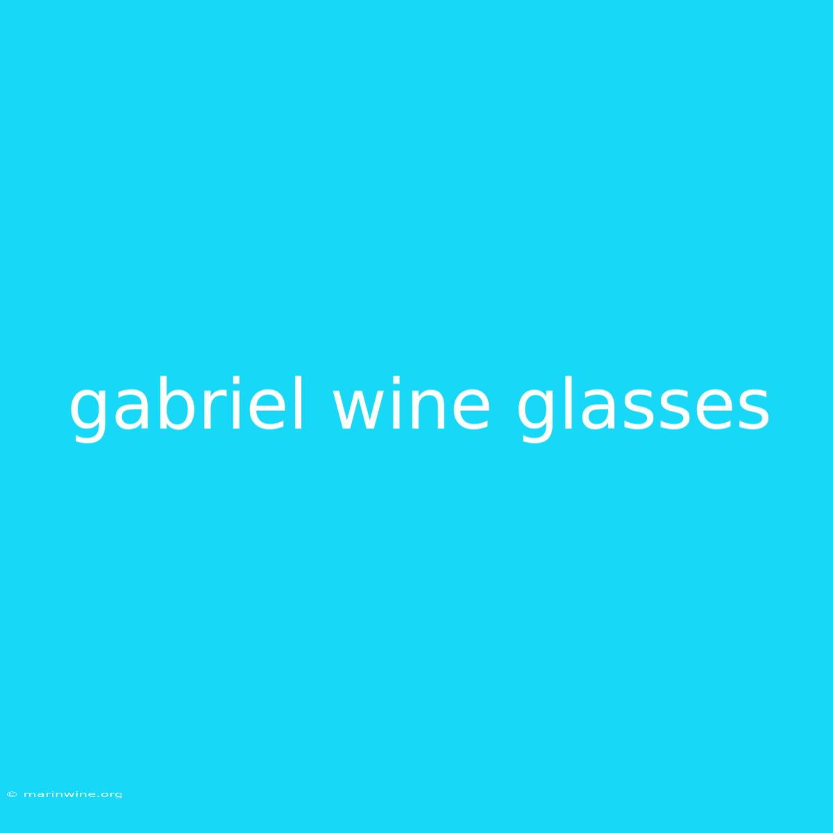 Gabriel Wine Glasses